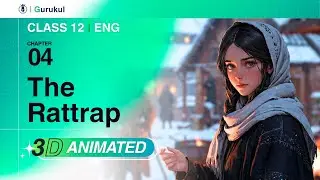 Class 12 English | The Rattrap | Animated NCERT Summary + Exam Booster