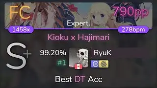 [Live] RyuK | Duca - Kioku x Hajimari [Expert.] +HDDT 99.20% {#1 790pp FC} - osu!
