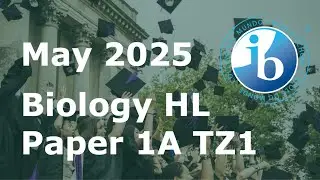 IB Biology &ndash; May 2025 Paper 1A