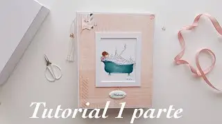 ▶️ TUTORIAL DE SCRAPBOOKING : ÁLBUM ¨Hello today¨ (Cap.2) 👉🏻❤️