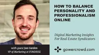 How to Balance Personality and Professionalism Online | Jon Carden - Fundrise