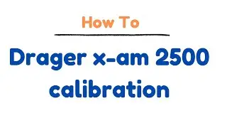 How to drager x-am 2500 calibration