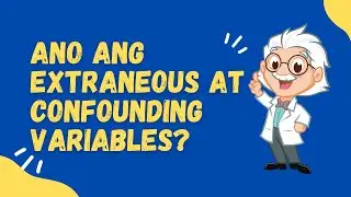 Extraneous and Confounding Variables