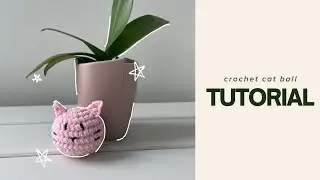 Step-by-Step Crochet Cat Ball Tutorial | Crochet Kit Series