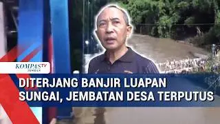 Jembatan Gantung Jubung Jember Putus Diterjang Banjir!