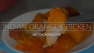 I Made Delicious KETO/CARNIVORE Indian 🇮🇳 Orange Chicken! Very Easy! 🐔🦁💪