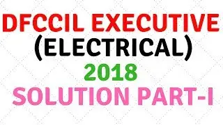 DFCCIL Executive (Electrical)-2018 solution | Part I
