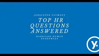 JobKeeper Payment - Your top HR questions answered