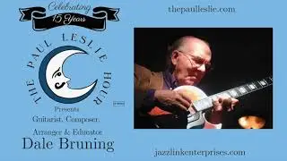The Dale Bruning Interview on The Paul Leslie Hour