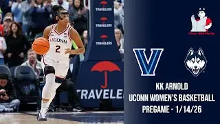 KK Arnold: UConn women’s basketball pregame (Villanova) - 1/14/26