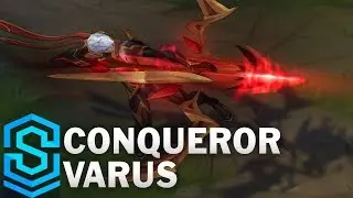 Conqueror Varus Skin Spotlight - League of Legends