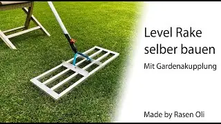 Level Rake selber bauen - DIY Lawn Rake mit Gardenakupplung für unter 50€