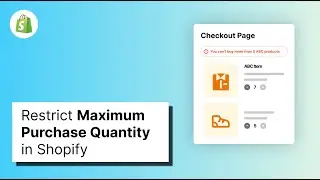 How to Restrict Maximum Purchase Quantity in Shopify