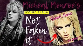 Not Fakin It Майкла Монро (обзор альбома)