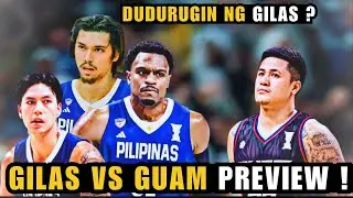 MALA DO OR DIE NATO ! GILAS PILIPINAS VS GUAM PREVIEW - CRUCIAL GAME PARA sa GILAS