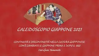 Continuità e discontinuità nella cultura giapponese prima e dopo il 1868-Caleidoscopio Giappone 2021