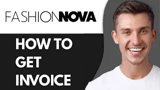 HOW TO GET INVOICE FROM FASHION NOVA (2026)
