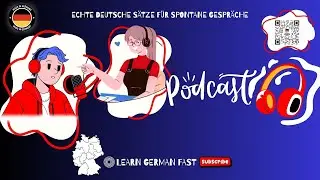 Echte deutsche S&auml;tze f&uuml;r spontane Gespr&auml;che | German Podcast