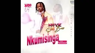 NKUMISINGA BY NOVIC STAR BOSS