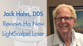 LightScalpel CO2 Dental Laser Review - Jack Hahn, DDS