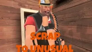 TF2: Scrap to Unusual ep1. Scrap Banking.