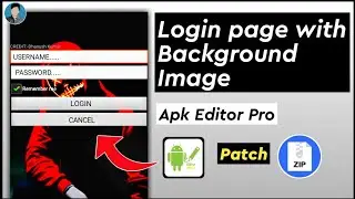 How to add login page with background to any app. Apk Editor Pro