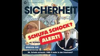 Folge #039 Mr. Schufa schockt - 1000&euro; mehr in der Insolvenz?