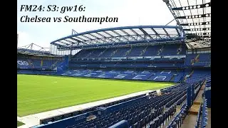 FM24: S3: gw16: Chelsea vs Southampton