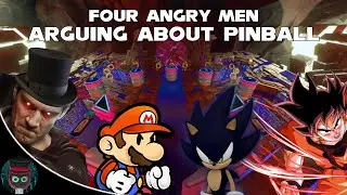 Four Angry Men: Arguing About Pinball | A Mini System509 Fan Edit