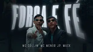 MC Collin e MC Menor JP - For&ccedil;a e f&eacute; (prod.&nbsp;Muck)