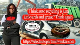 Think auto recycling is just junkyards and grease Think again | Select Auto Parts & Sales