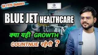 Blue Jet Healthcare Ltd | Quarterly Updates Q4FY25 | Insiderpedia by Afaque Ali