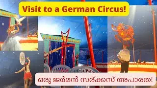 Circus Krämani | Circus in Germany | ഒരു ജർമൻ സര്ക്കസ് കണ്ടിട്ട് വന്നാലോ..:)
