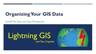 ArcGIS File Types and Data Management