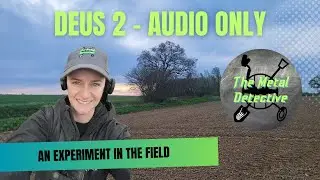 XP Deus 2 - Audio Only Experiment | #metaldetecting #deus2 #detecting