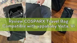 Review COSPARX Travel Bag Compatible with uppababy Vista, Vista V2, Cruz & Cruz V2 - Padded Waterpro