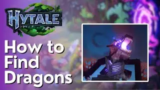 How to Find Dragons in Hytale
