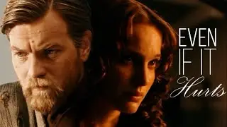 Obi-Wan & Padme // Even if it hurts [Obidala]