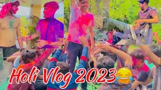 Holi Vlog 2023😂 || Vlog 312 || Chander Sharma Vlogs #holispecial #holi #youtube