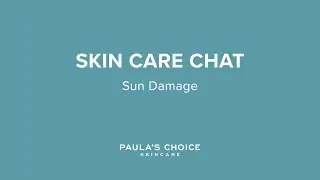 Skin Care Chat With Bryan: Sun Damage