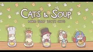 CATS & SOUP - Android Gameplay
