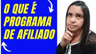 O que &eacute; UM Programa de Afiliado🤔