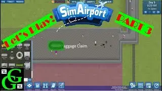 Sim Airport -  Let's Play -  Baggage and PA System -  Part 3