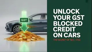 Section 17(5) GST Rule Everyone Gets Wrong (It Could Cost Big)