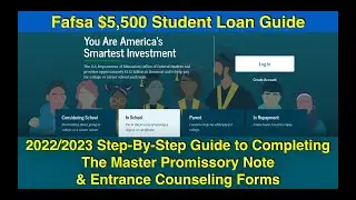 2022-2023 The Master Promissory & Entrance Counseling forms Step-by-Step Guide for Fafsa loans