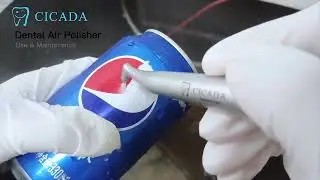 CICADA Dental Air Polisher Use & Maintenance