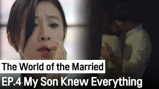 My Son Knew Everything | The World of the Married ep.4