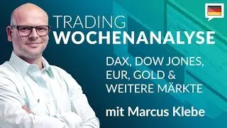 Trading Wochenanalyse f&uuml;r KW27/2020 mit Marcus Klebe - DAX - DOW - EUR/USD - Gold #Chartanalyse
