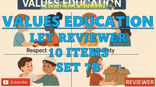 Values Education LET Reviewer Set 7B