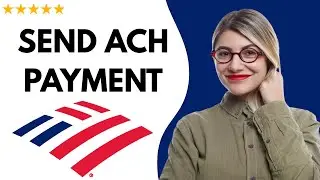 ✅ How to SEND ACH PAYMENT WITH BANK OF AMERICA &ndash; FULL UPDATED GUIDE 🚀✨😱✅